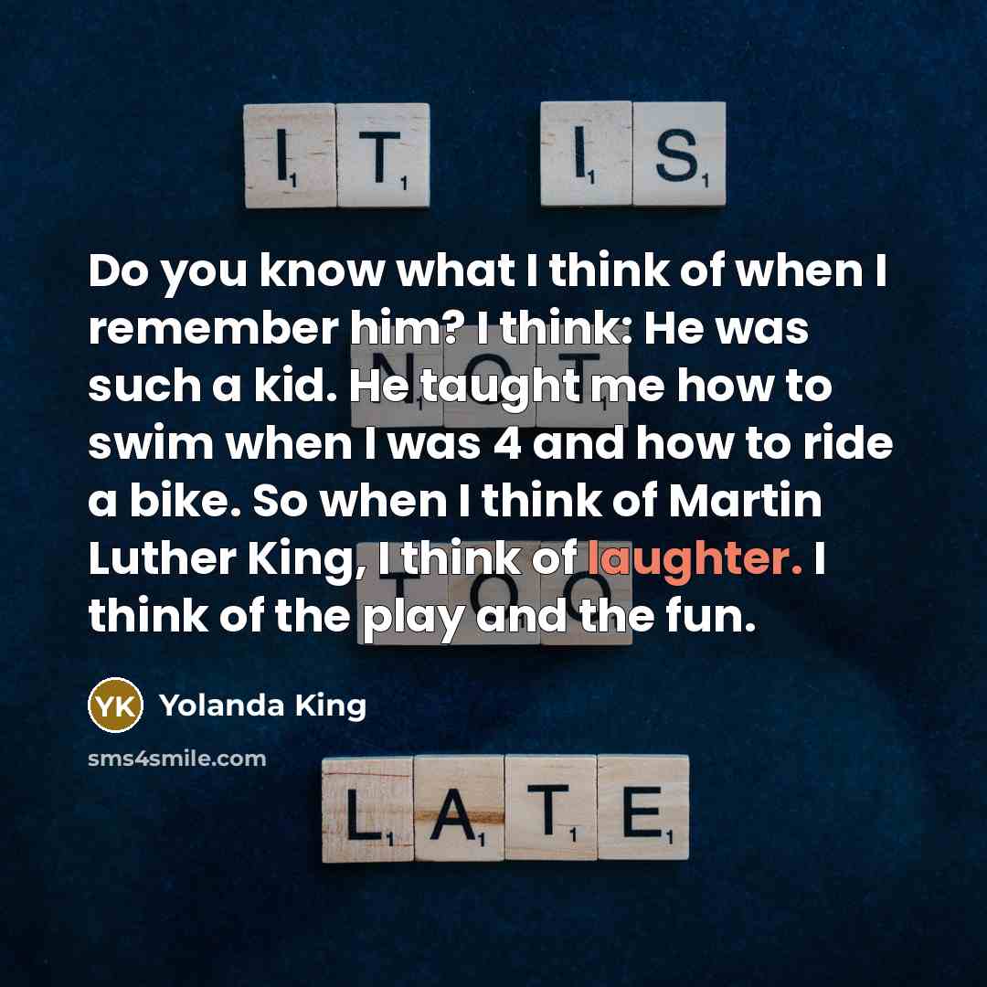“Do you know what I think of when I remember…” quote by Yolanda King