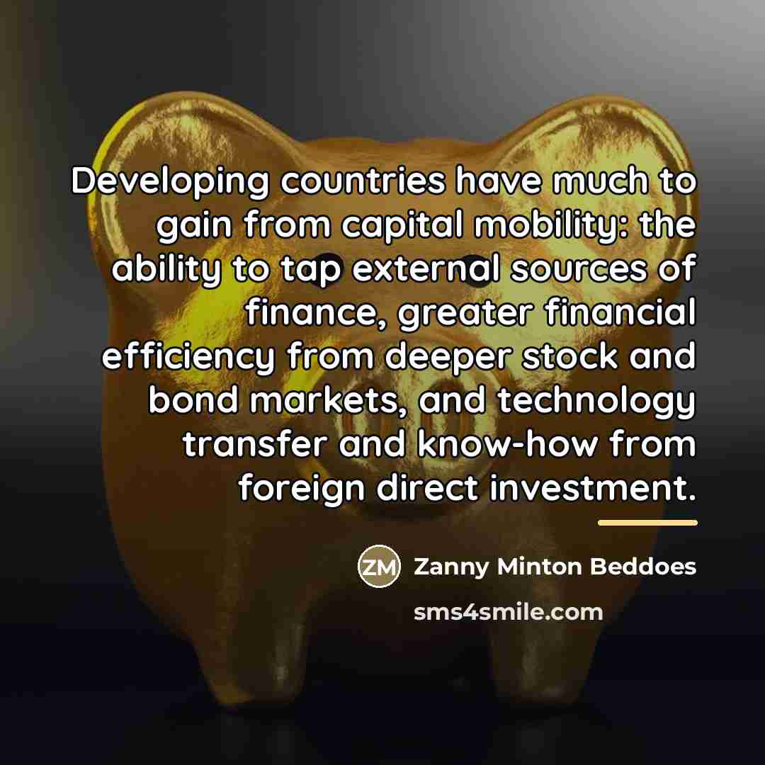 “Developing countries have much to gain from capital mobility: the…” quote by Zanny Minton Beddoes