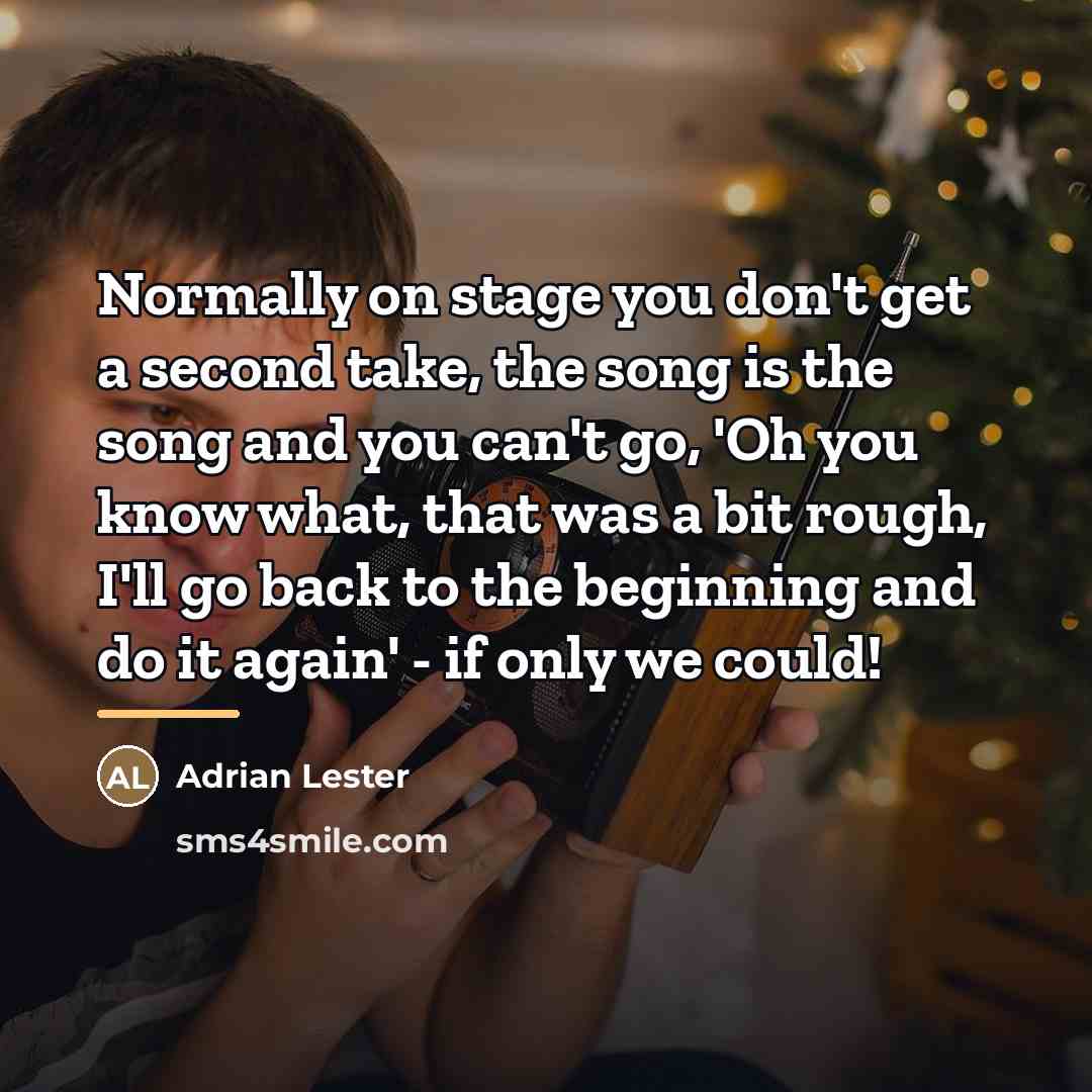 “Normally on stage you don't get a second take, the…” quote by Adrian Lester