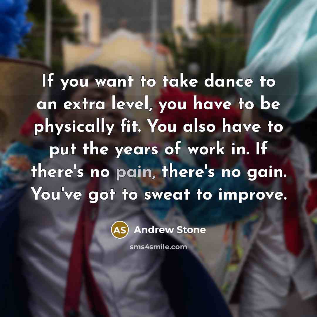 “If you want to take dance to an extra level,…” quote by Andrew Stone