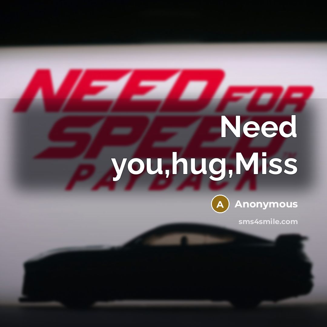 “Need you,hug,Miss” quote by Anonymous