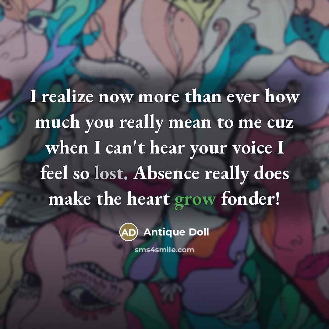 “I realize now more than ever how much you really…” quote by Antique Doll