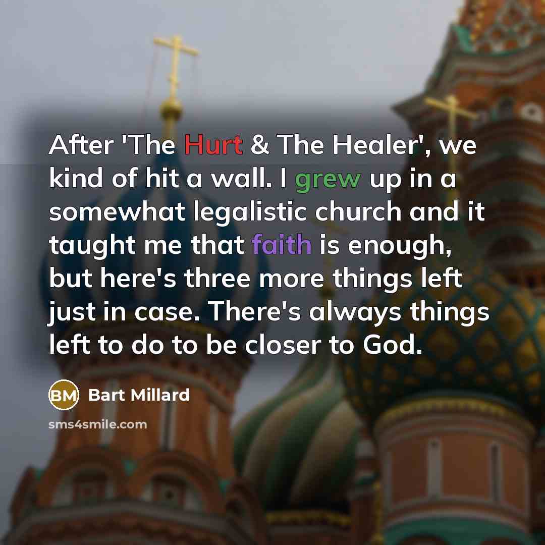 “After 'The Hurt & The Healer', we kind of hit…” quote by Bart Millard