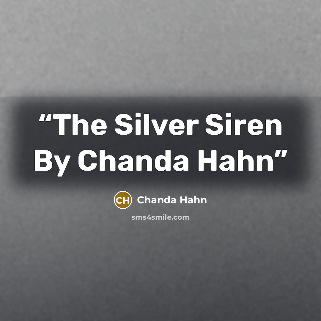 “The Silver Siren By Chanda Hahn” quote by Chanda Hahn