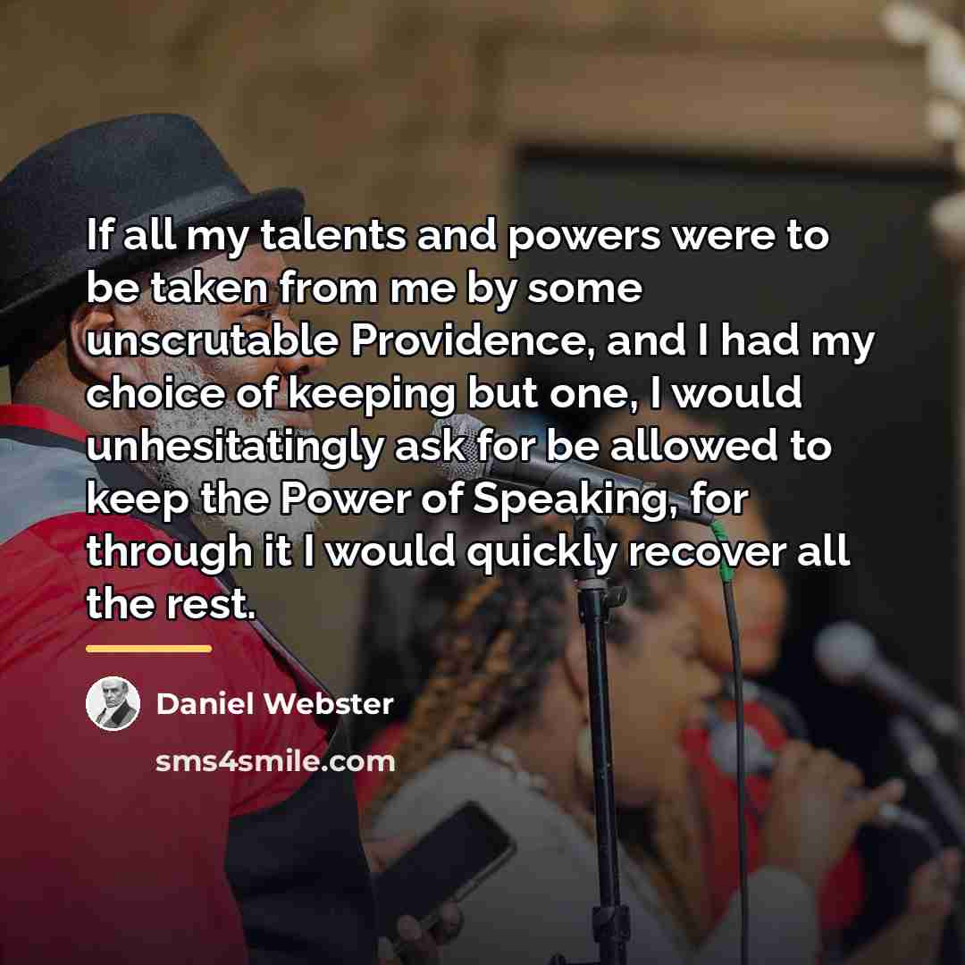 “If all my talents and powers were to be taken…” quote by Daniel Webster