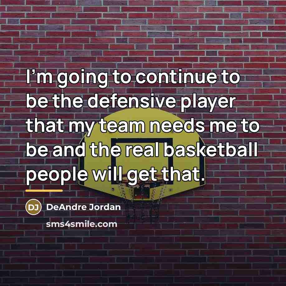 “I'm going to continue to be the defensive player that…” quote by DeAndre Jordan