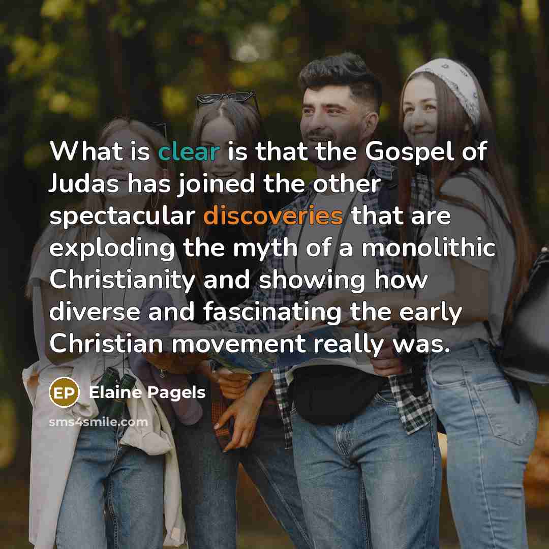 “What is clear is that the Gospel of Judas has…” quote by Elaine Pagels
