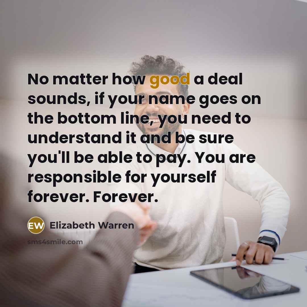 “No matter how good a deal sounds, if your name…” quote by Elizabeth Warren