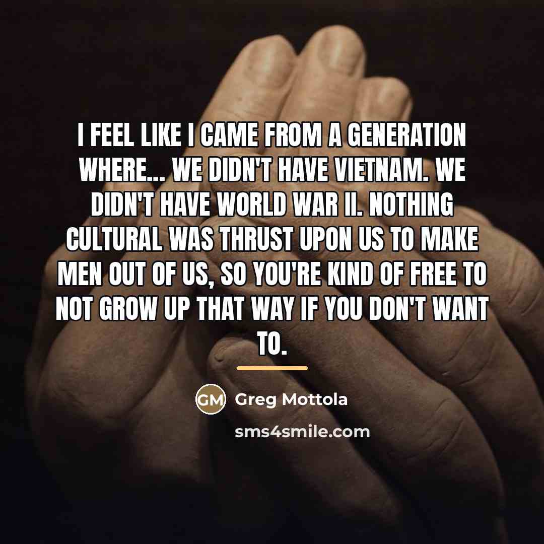 “I feel like I came from a generation where... We…” quote by Greg Mottola