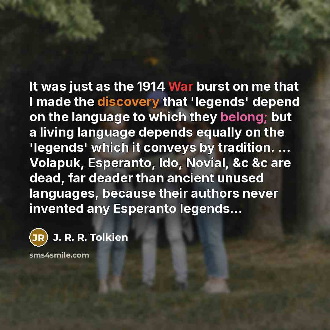 “It was just as the 1914 War burst on me…” quote by J. R. R. Tolkien