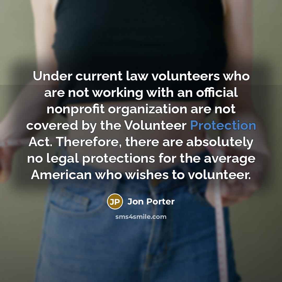 “Under current law volunteers who are not working with an…” quote by Jon Porter