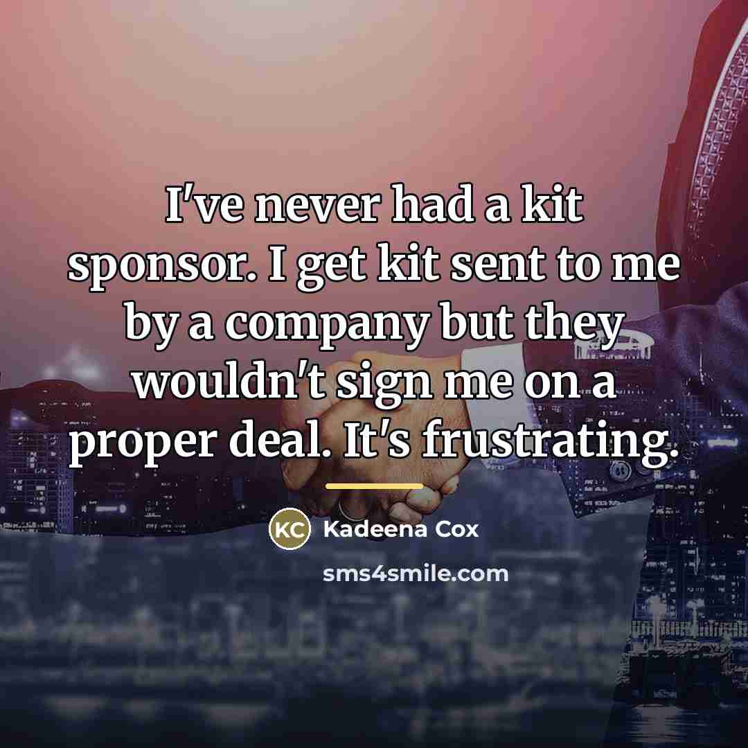 “I've never had a kit sponsor. I get kit sent…” quote by Kadeena Cox