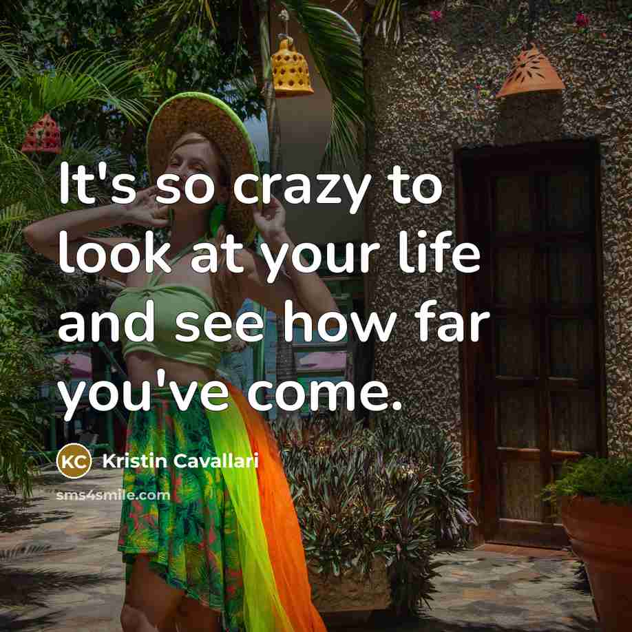 “It's so crazy to look at your life and see…” quote by Kristin Cavallari