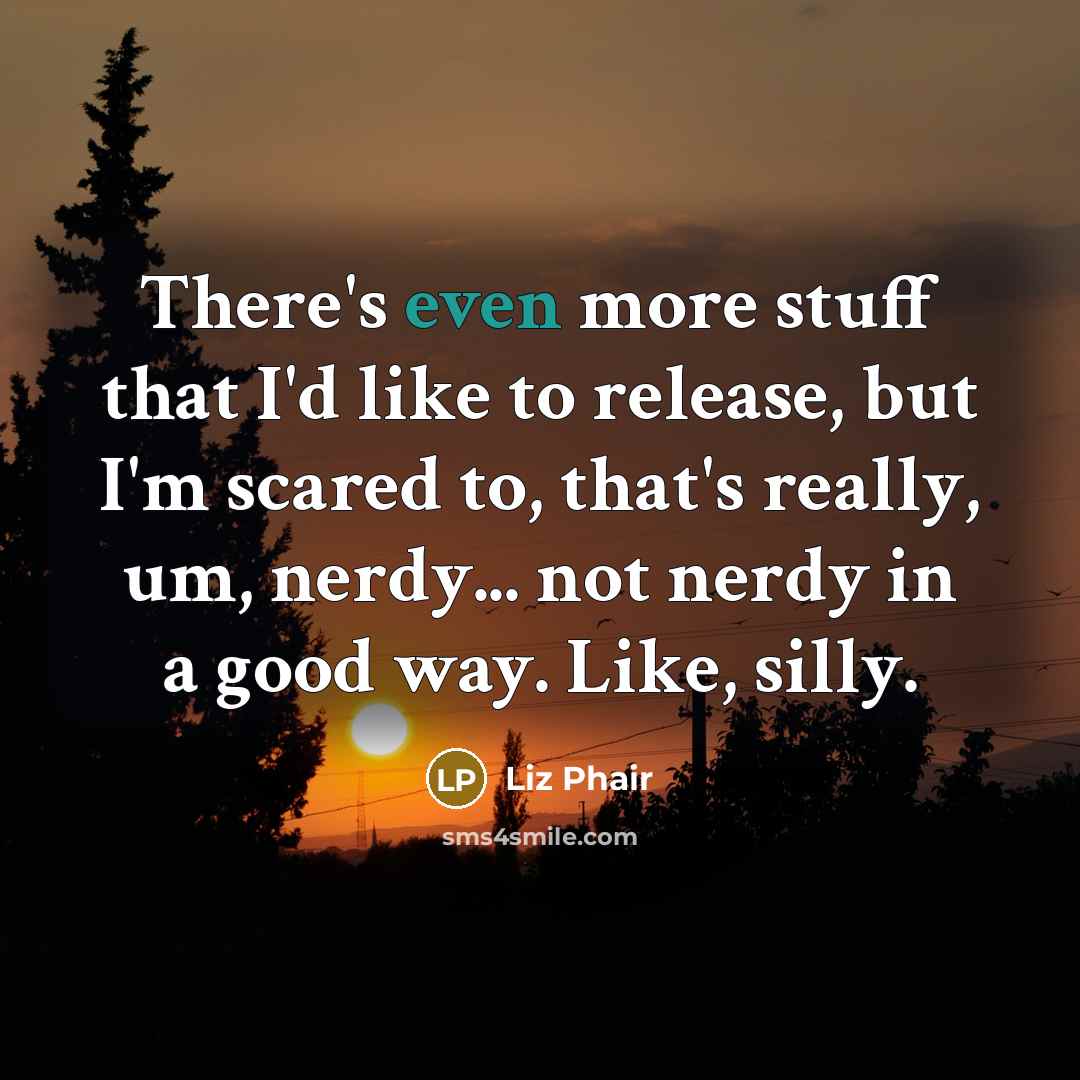 “There's even more stuff that I'd like to release, but…” quote by Liz Phair