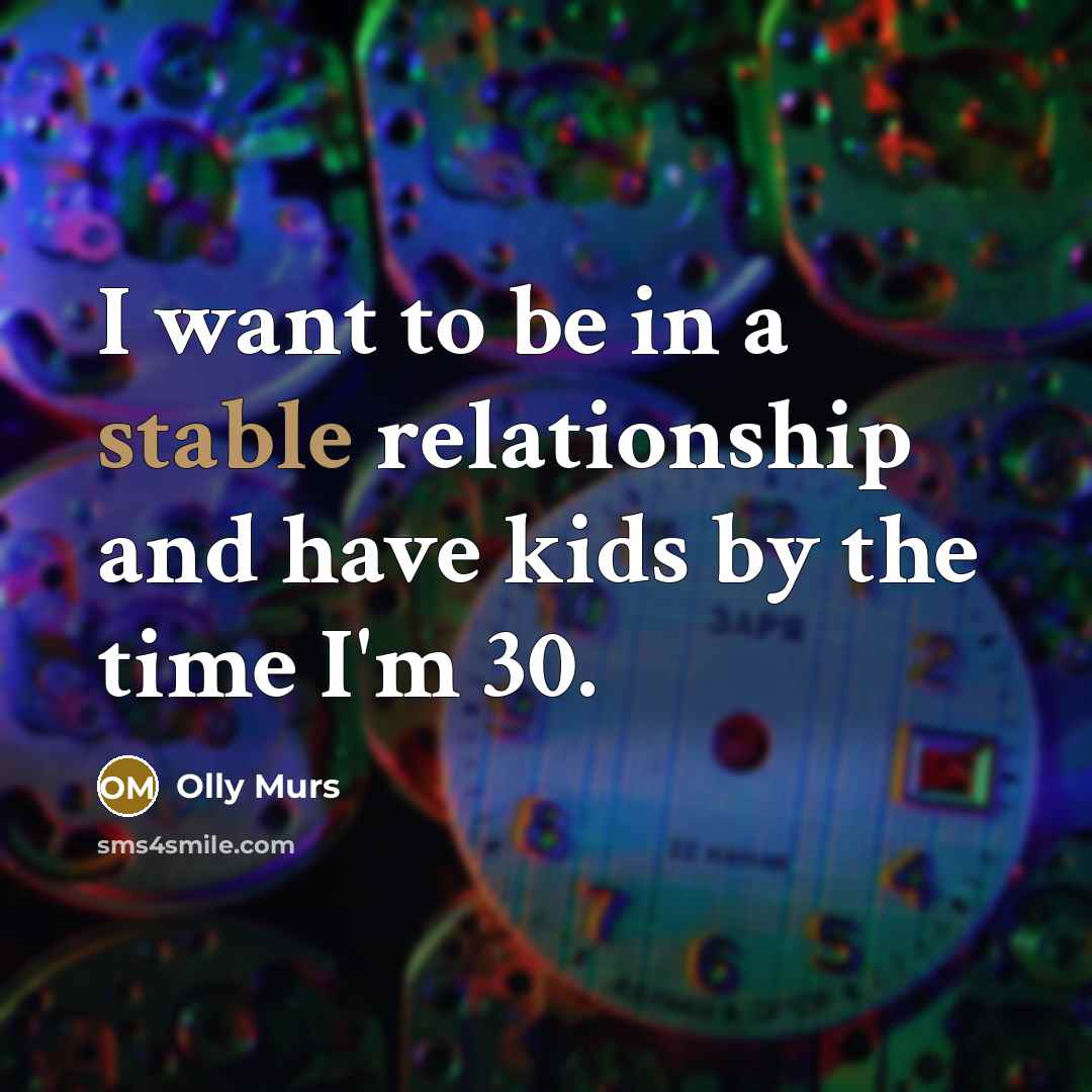 “I want to be in a stable relationship and have…” quote by Olly Murs