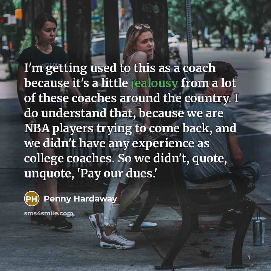 “I'm getting used to this as a coach because it's…” quote by Penny Hardaway