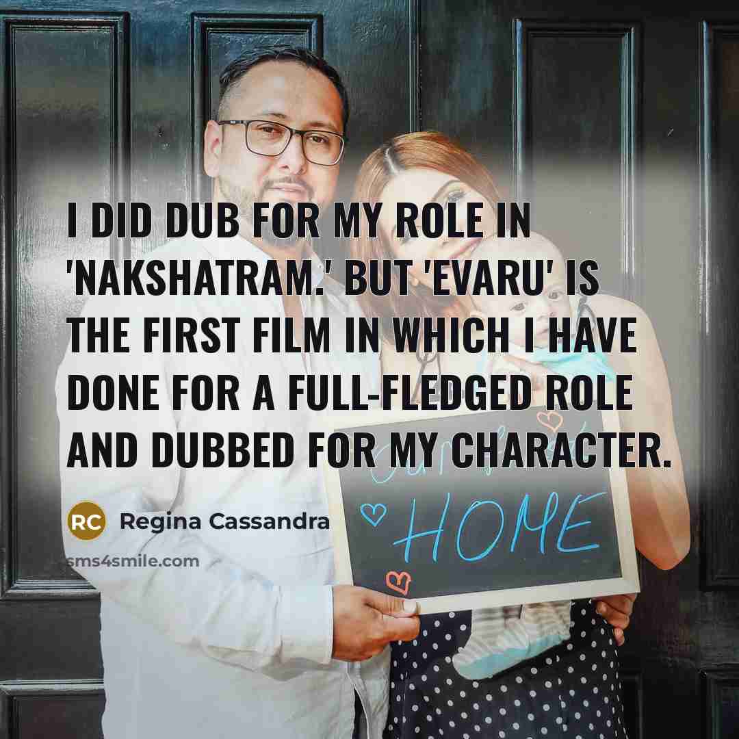 “I did dub for my role in 'Nakshatram.' But 'Evaru'…” quote by Regina Cassandra