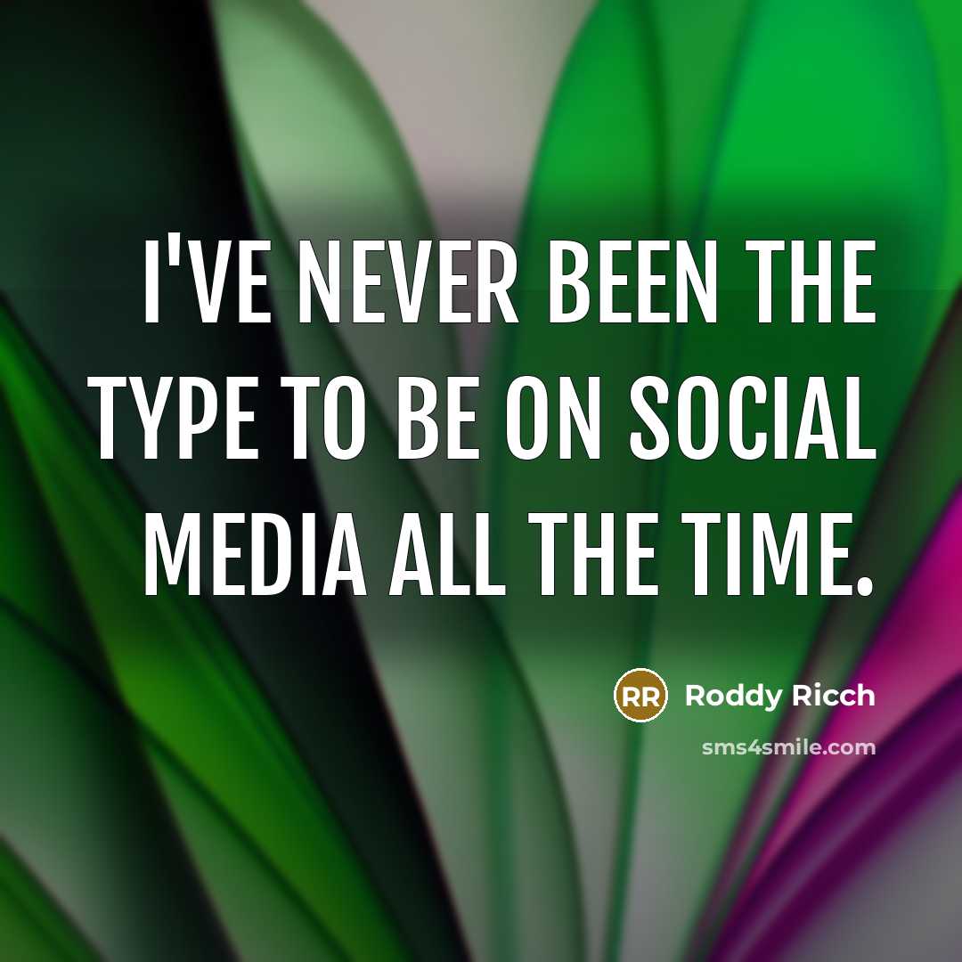 “I've never been the type to be on social media…” quote by Roddy Ricch