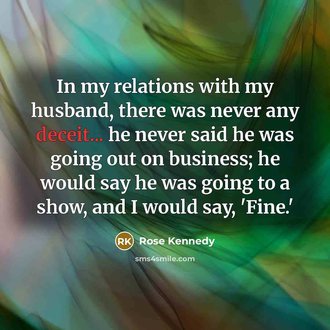 “In my relations with my husband, there was never any…” quote by Rose Kennedy