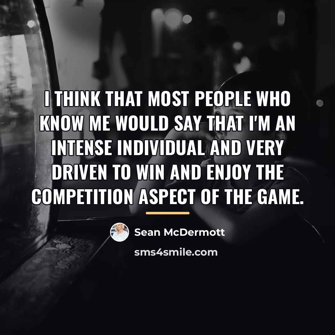 “I think that most people who know me would say…” quote by Sean McDermott