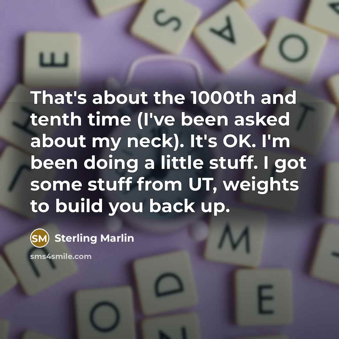 “That's about the 1000th and tenth time (I've been asked…” quote by Sterling Marlin