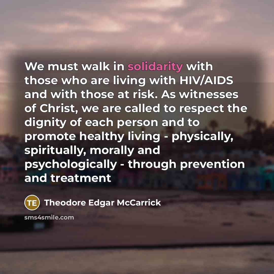 “We must walk in solidarity with those who are living…” quote by Theodore Edgar McCarrick
