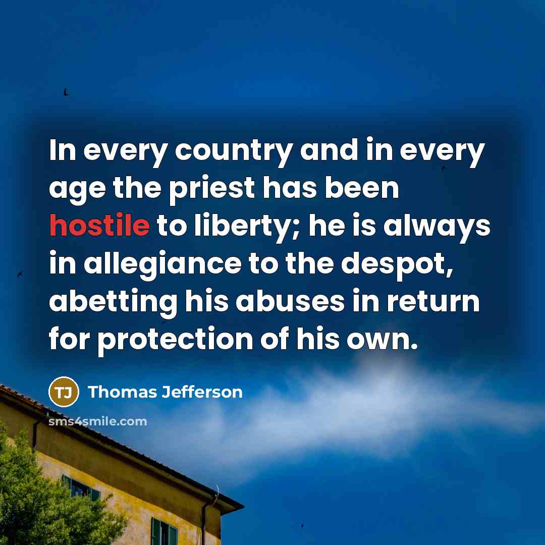 “In every country and in every age the priest has…” quote by Thomas Jefferson