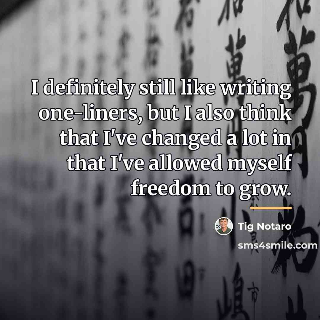 “I definitely still like writing one-liners, but I also think…” quote by Tig Notaro