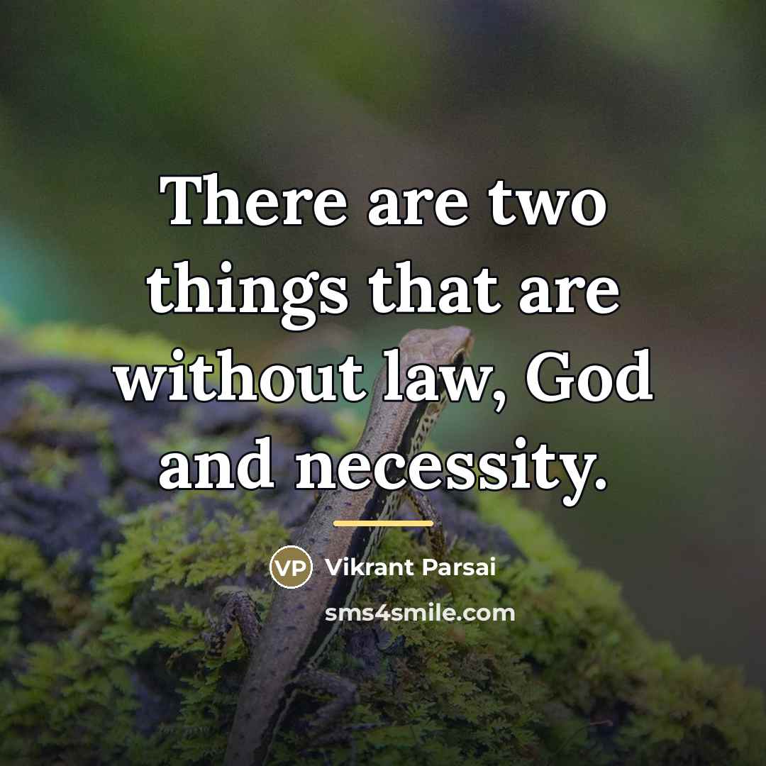 “There are two things that are without law, God and…” quote by Vikrant Parsai