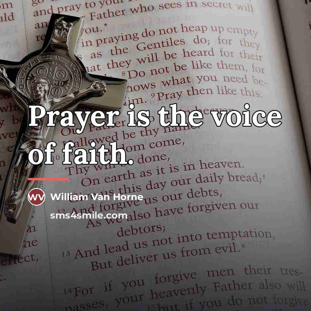 “Prayer is the voice of faith.…” quote by William Van Horne
