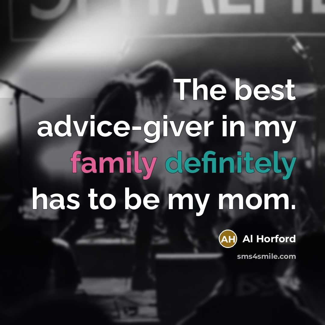 “The best advice-giver in my family definitely has to be…” quote by Al Horford