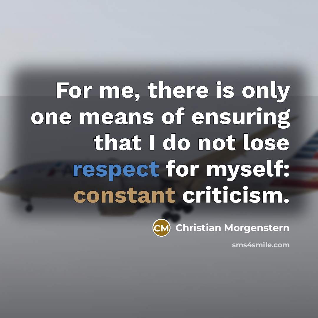 “For me, there is only one means of ensuring that…” quote by Christian Morgenstern