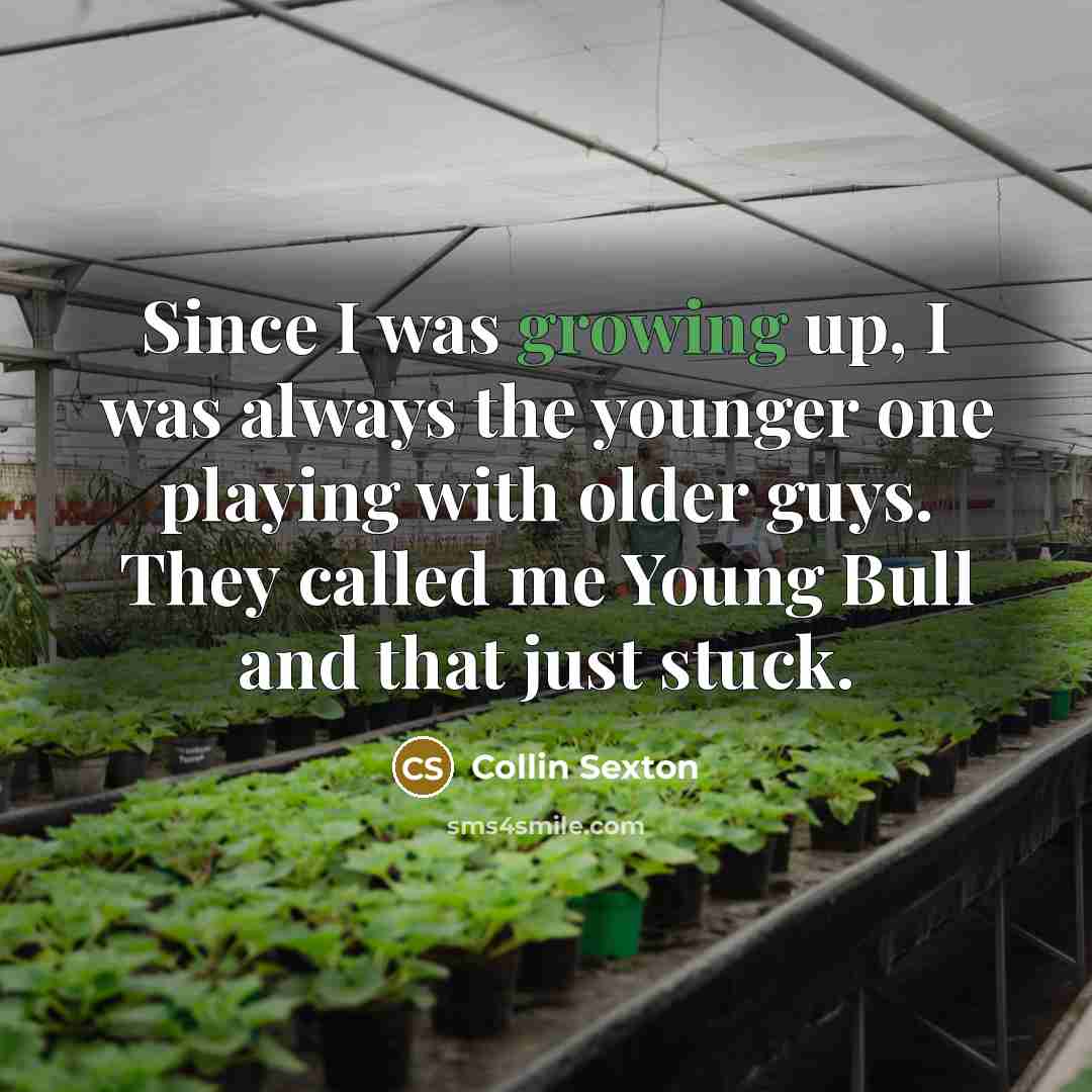 “Since I was growing up, I was always the younger…” quote by Collin Sexton