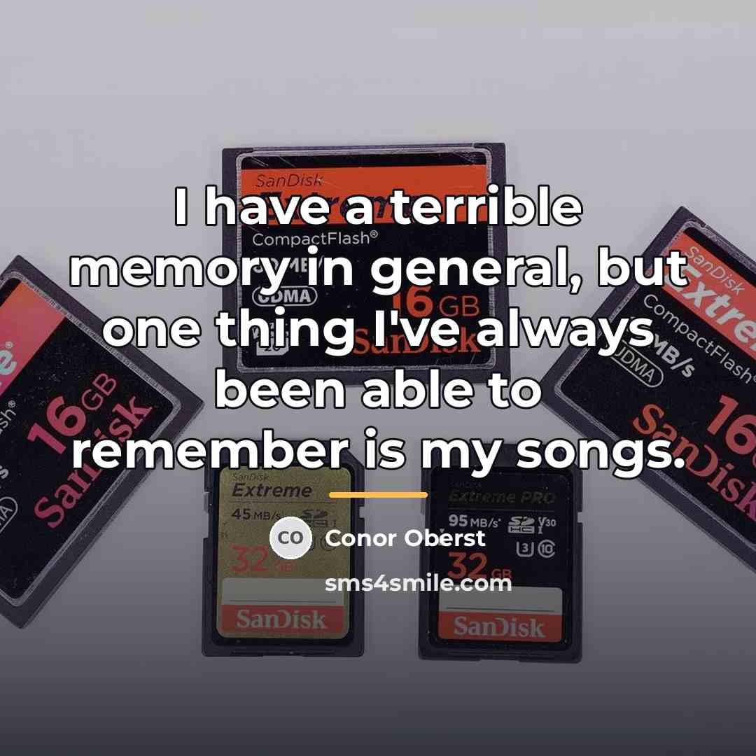 “I have a terrible memory in general, but one thing…” quote by Conor Oberst