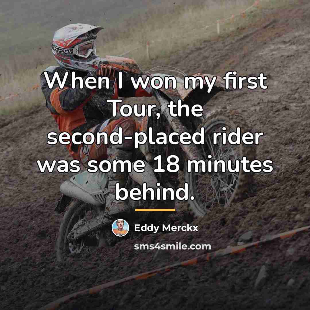 “When I won my first Tour, the second-placed rider was…” quote by Eddy Merckx