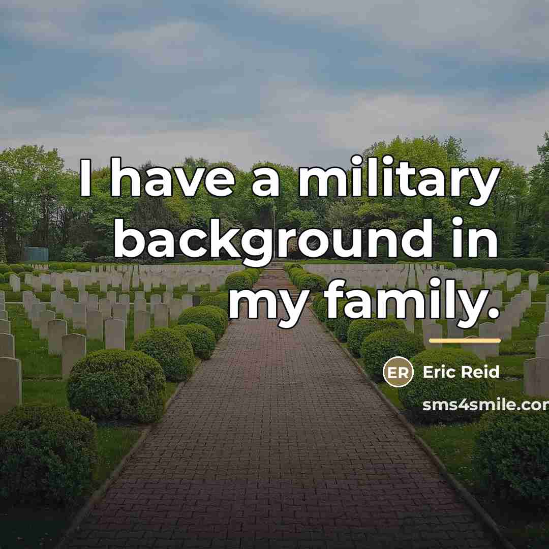 “I have a military background in my family.…” quote by Eric Reid