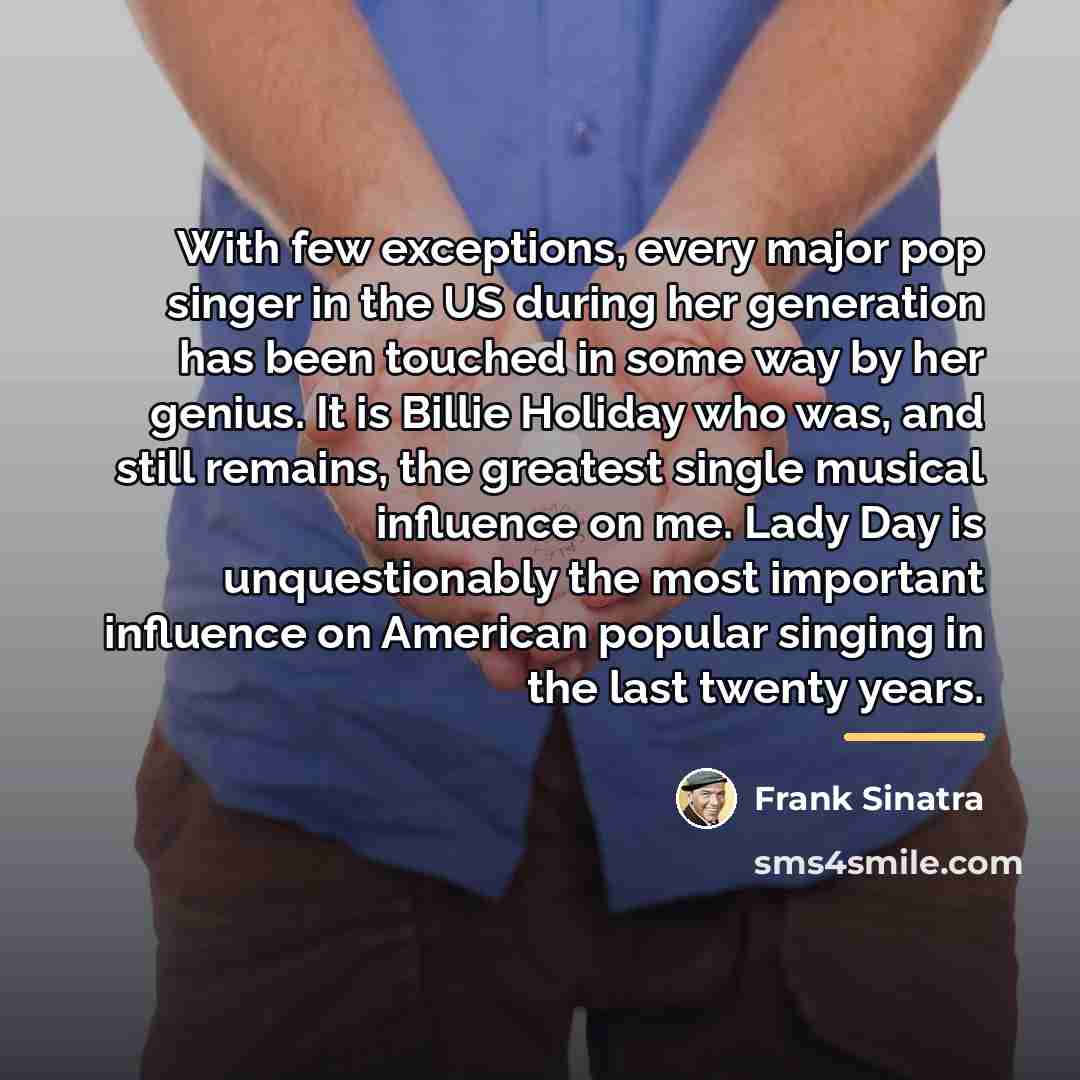 “With few exceptions, every major pop singer in the US…” quote by Frank Sinatra