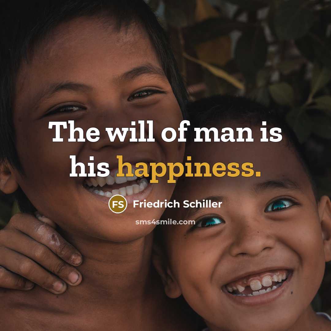 “The will of man is his happiness.…” quote by Friedrich Schiller