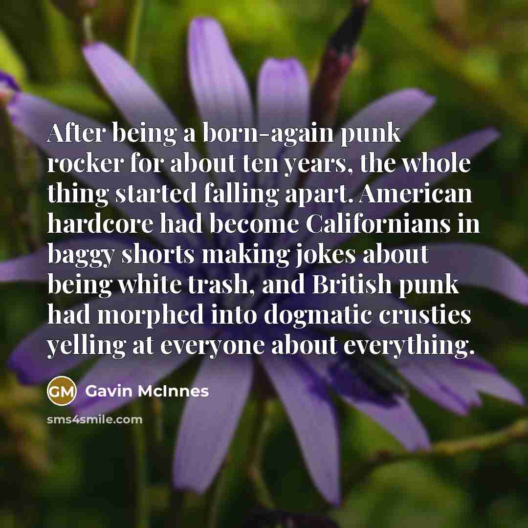 “After being a born-again punk rocker for about ten years,…” quote by Gavin McInnes