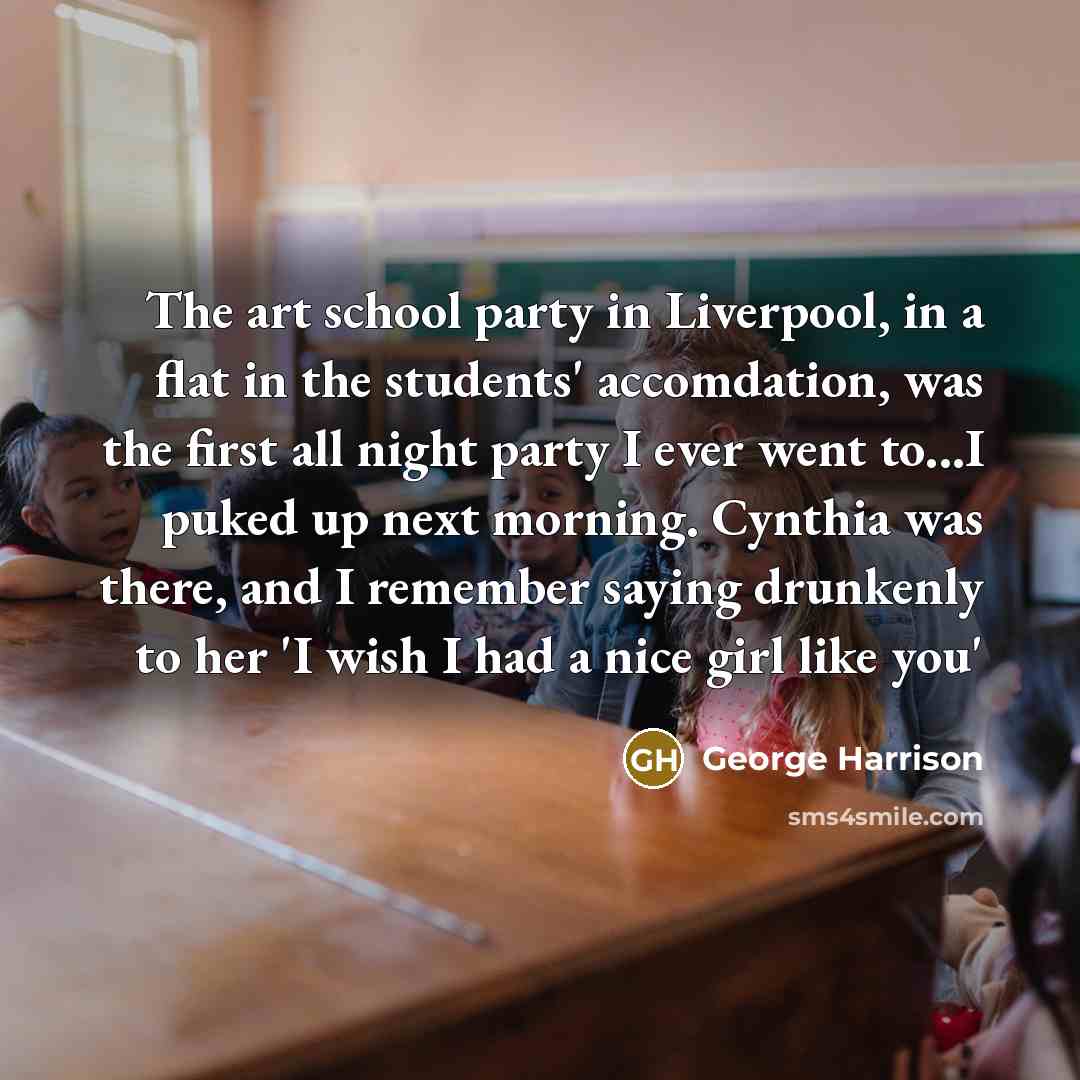 “The art school party in Liverpool, in a flat in…” quote by George Harrison