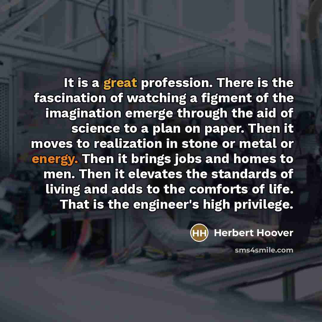“It is a great profession. There is the fascination of…” quote by Herbert Hoover