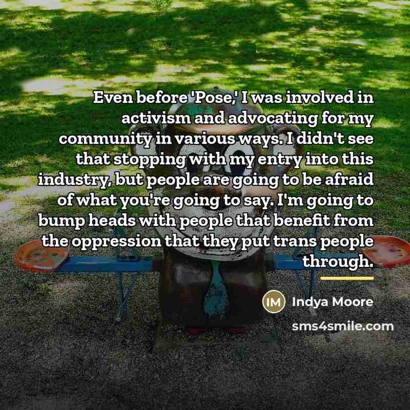 “Even before 'Pose,' I was involved in activism and advocating…” quote by Indya Moore