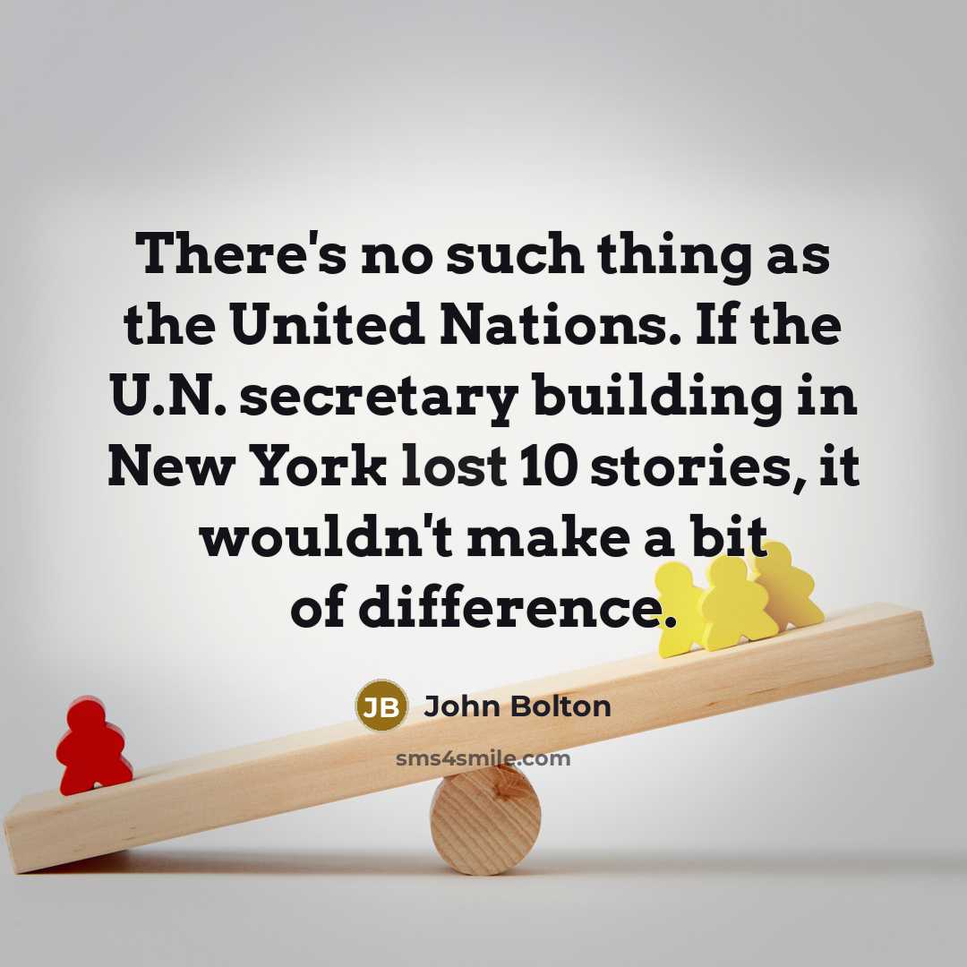 “There's no such thing as the United Nations. If the…” quote by John Bolton