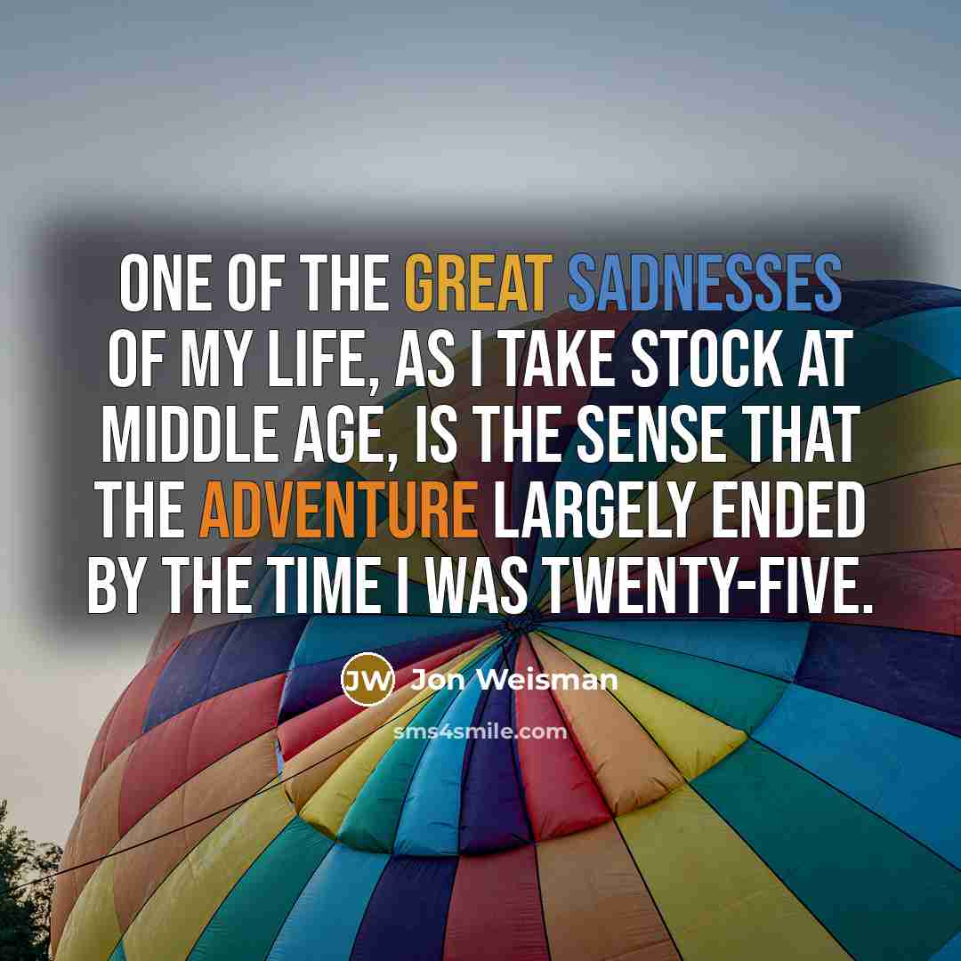 “One of the great sadnesses of my life, as I…” quote by Jon Weisman
