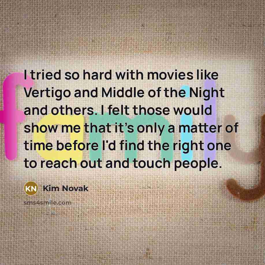 “I tried so hard with movies like Vertigo and Middle…” quote by Kim Novak