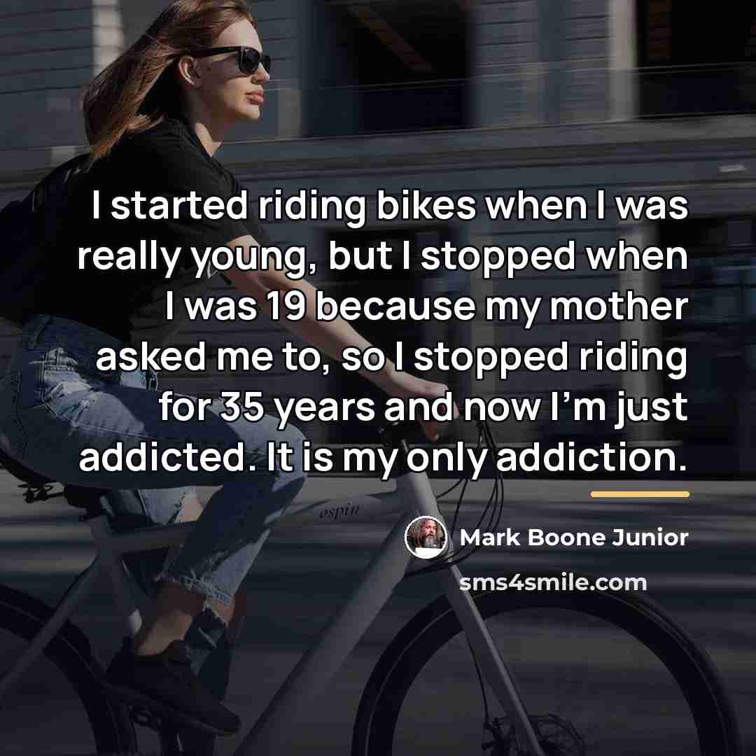 “I started riding bikes when I was really young, but…” quote by Mark Boone Junior