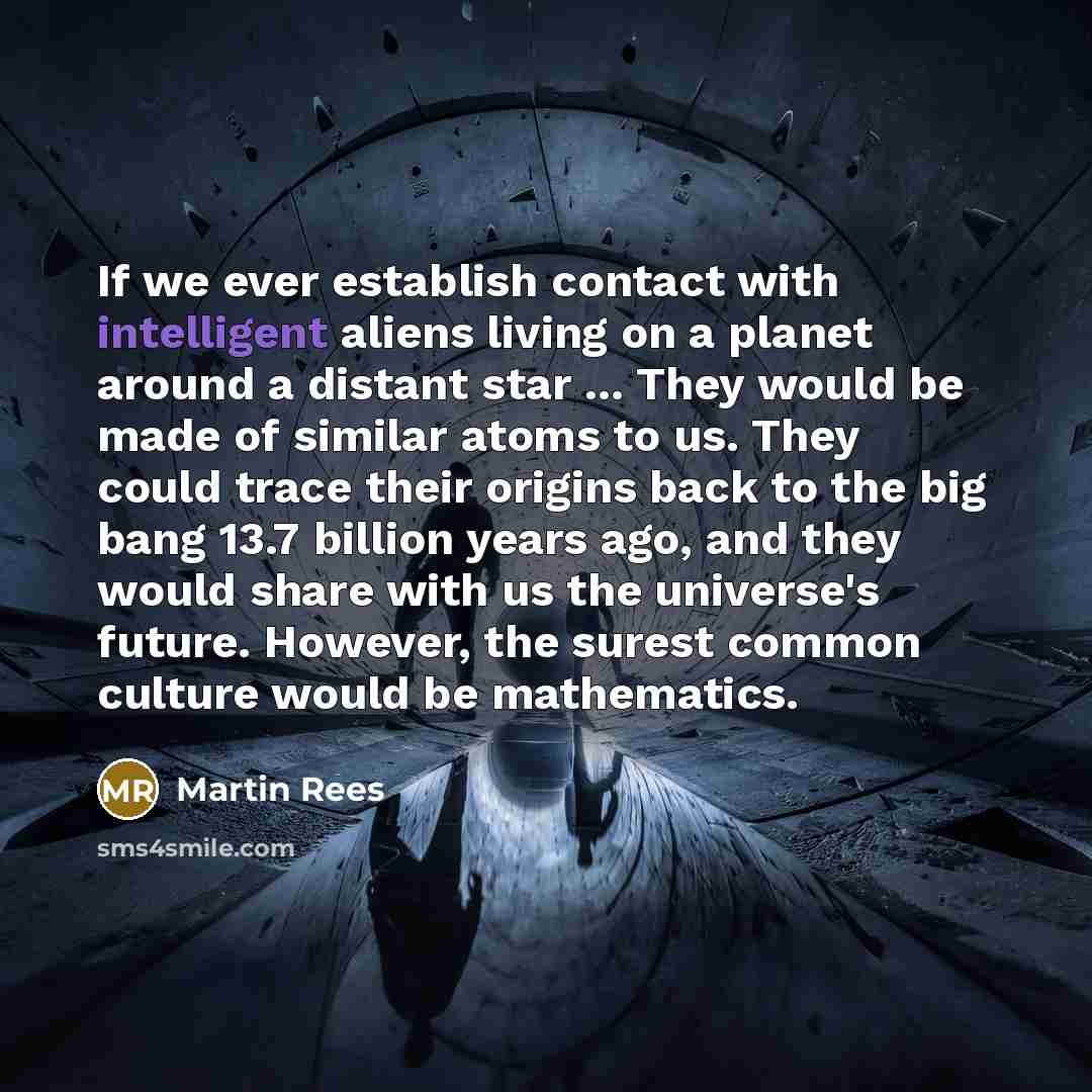 “If we ever establish contact with intelligent aliens living on…” quote by Martin Rees