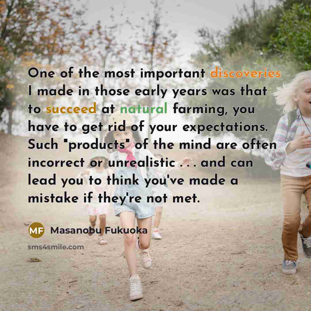 “One of the most important discoveries I made in those…” quote by Masanobu Fukuoka