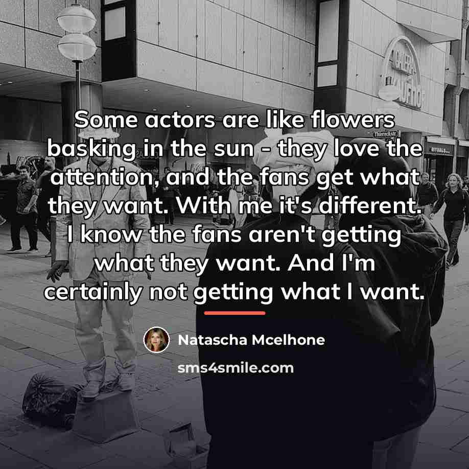 “Some actors are like flowers basking in the sun -…” quote by Natascha McElhone