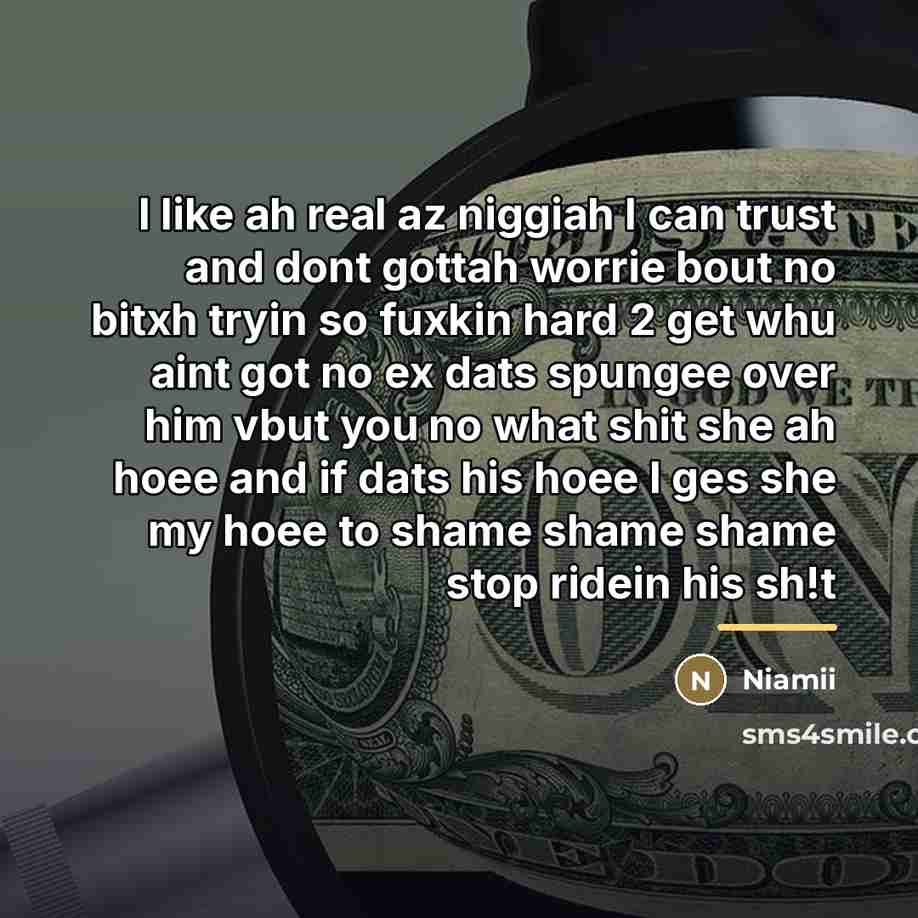 “I like ah real az niggiah I can trust and…” quote by Niamii